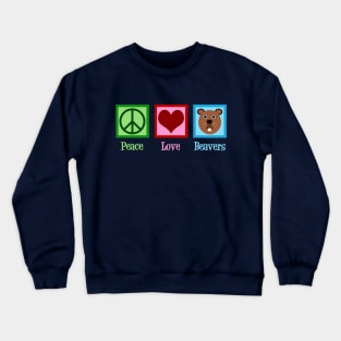 Peace Love Beavers Crewneck Sweatshirt